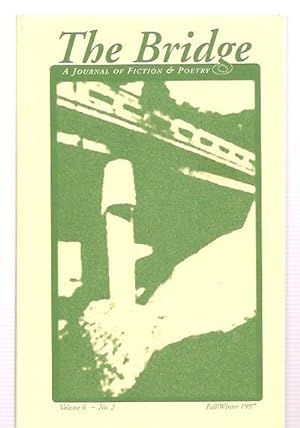 Bild des Verkufers fr The Bridge: a Journal of Fiction & Poetry Volume 6 Number 2 Fall / Winter 1997 zum Verkauf von biblioboy