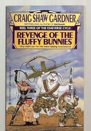 Seller image for REVENGE OF THE FLUFFY BUNNIES [BOOK THREE OF THE CINEVERSE CYCLE] for sale by biblioboy