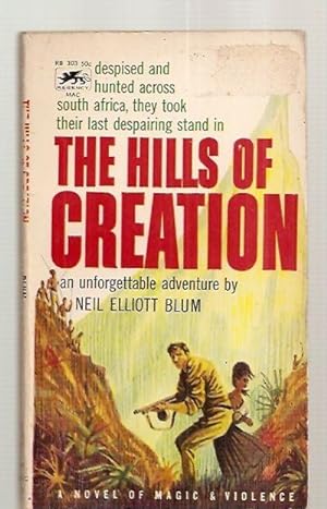 Seller image for THE HILLS OF CREATION: A TOWERING NOVEL OF LOVE, HATRED, BEAUTY AND RACE MURDER for sale by biblioboy