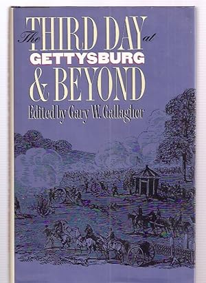 Bild des Verkufers fr The Third Day at Gettysburg & Beyond Military Campaigns of the Civil War zum Verkauf von biblioboy
