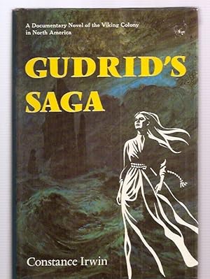 Gudrid's Saga: The Norse Settlement in America a Documentary Novel