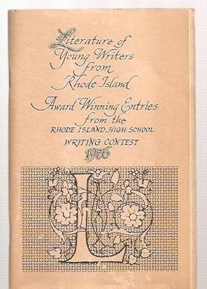Image du vendeur pour Literature of Young Writers From Rhode Island Award Winning Entries from the Rhode Island High School Writing Contest 1976 mis en vente par biblioboy
