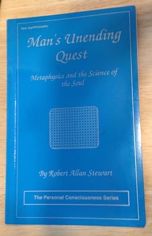 Man's Unending Quest: Metaphysics and the Science of the Soul