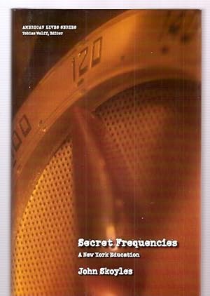 Seller image for Secret Frequencies: A New York Education for sale by biblioboy