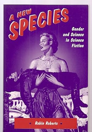 A New Species: Gender and Science in Science Fiction