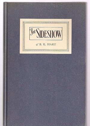 Imagen del vendedor de The Sideshow of B. K. Hart A Selection From Columns Written for the Providence Journal 1929-1941 a la venta por biblioboy