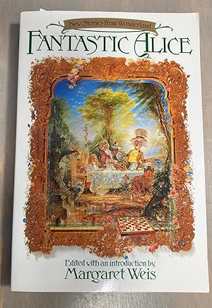 Immagine del venditore per Fantastic Alice All New Stories From Wonderland The photos in this listing are of the item offered for sale. venduto da biblioboy