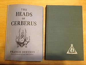 the heads of cerberus by francis stevens the heads of cerberus by francis stevens