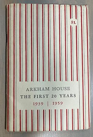 Arkham House The First 20 Years 1939-1959 A History and Bibliography