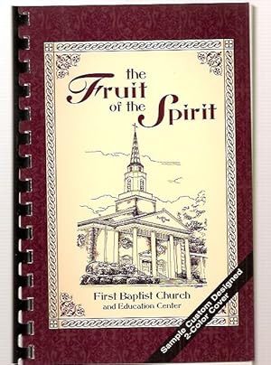 The Fruit of the Spirit A Collection of Recipes by First Baptist Church and Education Center 3404...