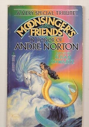 Imagen del vendedor de MOONSINGER'S FRIENDS [IN HONOR OF ANDRE NORTON] [A VERY SPECIAL TRIBUTE] a la venta por biblioboy