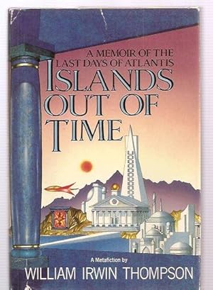 Imagen del vendedor de Islands Out of Time A Memoir of the Last Days of Atlantis a la venta por biblioboy