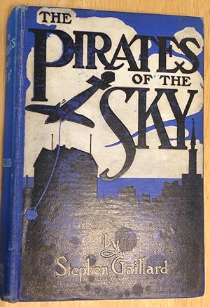 The Pirates of the Sky A Tale of Modern Adventure