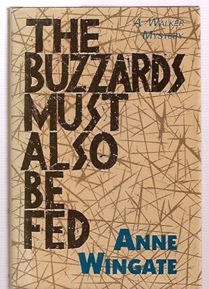 The Buzzards Must Also Be Fed // The Photos in this listing are of the book that is offered for sale