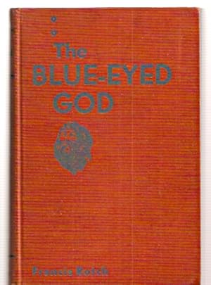 Imagen del vendedor de The Blue-Eyed God a la venta por biblioboy