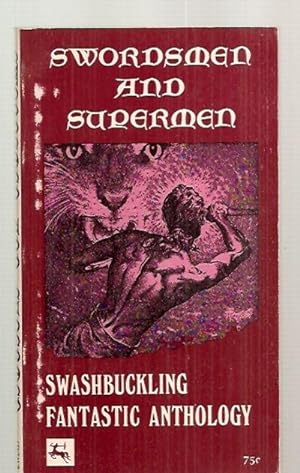 Seller image for SWORDSMEN AND SUPERMEN [SWASHBUCKLING FANTASTIC ANTHOLOGY] for sale by biblioboy