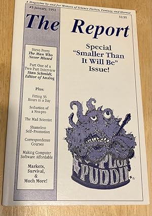 Bild des Verkufers fr The Report #5 January, 1992 Special "Smaller Than It Will Be" Issue! A Magazine by and for Writers of Science Fiction, Fantasy, and Horror zum Verkauf von biblioboy