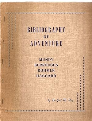 Image du vendeur pour Bibliography of Adventure: Mundy, Burroughs, Rohmer, Haggard mis en vente par biblioboy