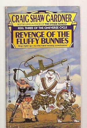 Seller image for REVENGE OF THE FLUFFY BUNNIES [BOOK THREE OF THE CINEVERSE CYCLE] for sale by biblioboy