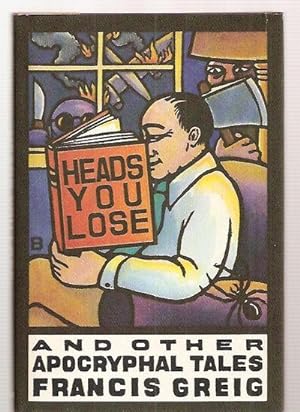 Imagen del vendedor de Heads You Lose and Other Apocryphal Tales Photos in this listing are of the book that is offered for sale a la venta por biblioboy