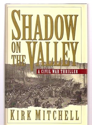 Shadow on the Valley/a Civil War Thriller