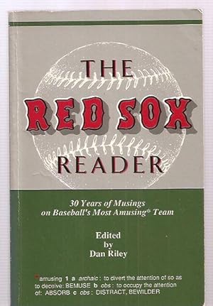 Image du vendeur pour The Red Sox Reader: 30 Years of Musings on Baseball's Most Amusing* Team mis en vente par biblioboy