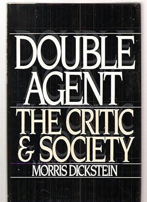 DOUBLE AGENT: THE CRITIC AND SOCIETY