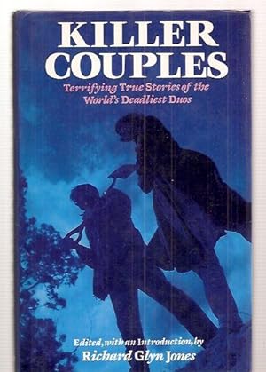 Imagen del vendedor de Killer Couples: Terrifying True Stories of the World's Deadliest Duos a la venta por biblioboy