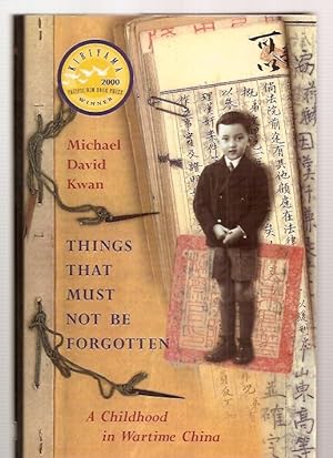 Seller image for Things That Must Not Be Forgotten A Childhood in Wartime China for sale by biblioboy