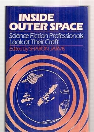 Bild des Verkufers fr Inside Outer Space: Science Fiction Professionals Look at Their Craft zum Verkauf von biblioboy