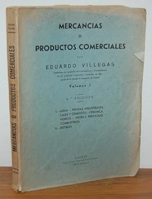 Imagen del vendedor de MERCANCAS O PRODUCTOS COMERCIALES. Volumen I: 1.- Agua - Piedras industriales - Cales y cementos -.Cermica - Vidrios - Piedras preciosas - Combustibles / 2.- Metales a la venta por EL RINCN ESCRITO