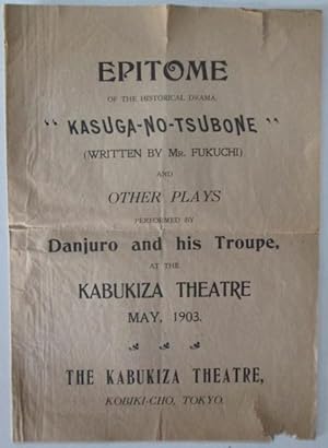 Epitome of the Historical Drama, "Kasuga-No-Tsubone" (written by Mr. Fukuchi) and other plays per...