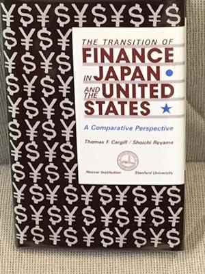 Image du vendeur pour The Transition of Finance in Japan and the United States, a Comparative Perspective mis en vente par My Book Heaven