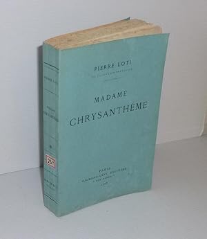 Madame Chrysanthème. Paris. Calmann-Lévy. 1925.