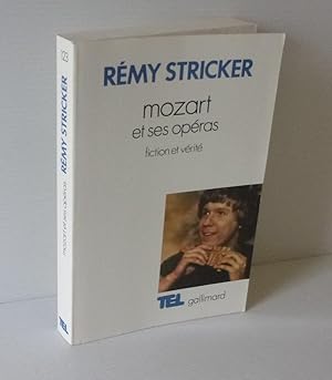 Bild des Verkufers fr Mozart et ses opras. Fiction et vrit. Tel Gallimard. 1987. zum Verkauf von Mesnard - Comptoir du Livre Ancien