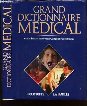 Bild des Verkufers fr GRAND DICTIONNAIRE MEDICAL POUR LA FAMILLE zum Verkauf von Le-Livre