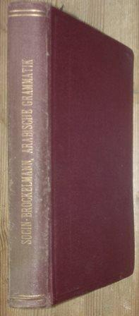 Arabische Grammatik. Paradigmen, Literatur, Übungsstücke und Glossar.