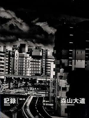 Daido Moriyama: Record No. 25 / Kiroku No. 25 [SIGNED]