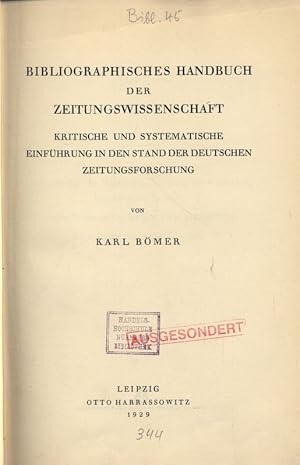 Image du vendeur pour BIBLIOGRAPHISCHES HANDBUCH DER ZEITUNGSWISSENSCHAFT. KRITISCHE UND SYSTEMATISCHE EINFHRUNG IN DEN STAND DER DEUTSCHEN ZEITUNGSFORSCHUNG. mis en vente par Antiquariat Bookfarm