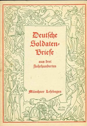 Bild des Verkufers fr Deutsche Soldatenbriefe. Aus drei Jahrhunderten. Aus der Reihe: Mnchner Lesebogen, Nr. 85. zum Verkauf von Online-Buchversand  Die Eule