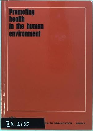 Bild des Verkufers fr Promoting Health in the Human Environment; zum Verkauf von books4less (Versandantiquariat Petra Gros GmbH & Co. KG)