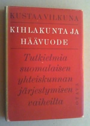 Imagen del vendedor de Kihlakunta ja hvuode. Tutkielmia suomalaisen yhteiskunnan jrjestymisen vaiheilta. a la venta por Antiquariat Sander