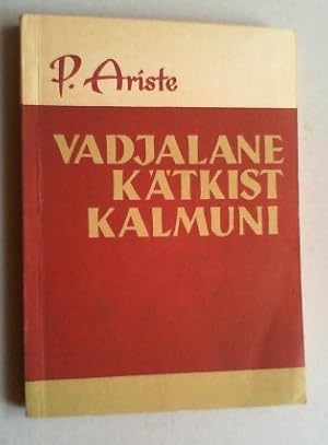 Image du vendeur pour Vadjalane ktkist kalmuni. mis en vente par Antiquariat Sander