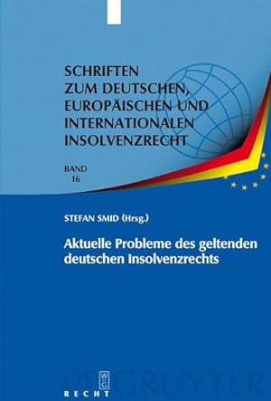 Seller image for Aktuelle Probleme des geltenden deutschen Insolvenzrechts : Insolvenzrechtliches Symposium der Hanns-Martin-Schleyer-Stiftung in Kiel 6./7. Juni 2008 for sale by AHA-BUCH GmbH