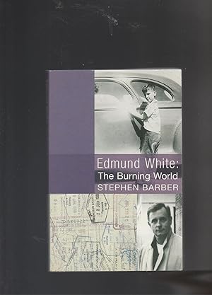 Seller image for EDMUND WHITE: THE BURNING WORLD. A Biography for sale by BOOK NOW
