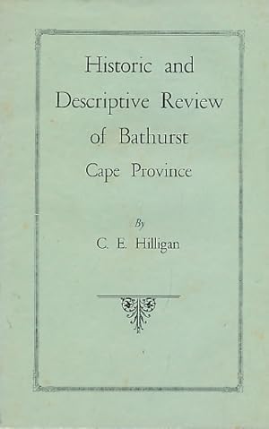 Image du vendeur pour Historic and Descriptive Review of Bathurst, Cape Province mis en vente par Barter Books Ltd