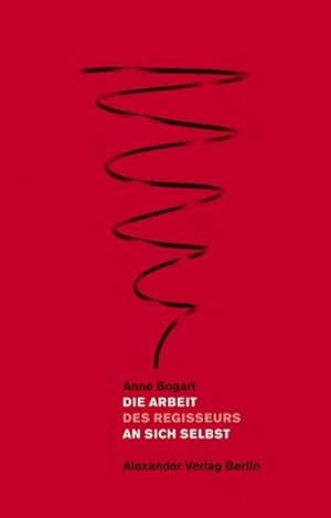 Imagen del vendedor de Die Arbeit an sich selbst : Sieben Essays ber Kunst und Theater a la venta por AHA-BUCH GmbH