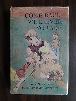 Bild des Verkufers fr Come Back, Wherever You Are: A Beany Malone Story *1st Printing zum Verkauf von Barbara Mader - Children's Books