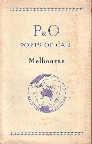 Image du vendeur pour P & O PORTS OF CALL: MELBOURNE mis en vente par Jean-Louis Boglio Maritime Books
