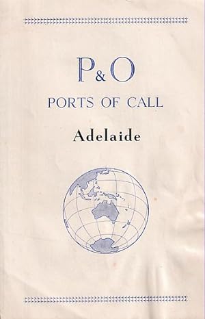 Image du vendeur pour P & O PORTS OF CALL: ADELAIDE mis en vente par Jean-Louis Boglio Maritime Books